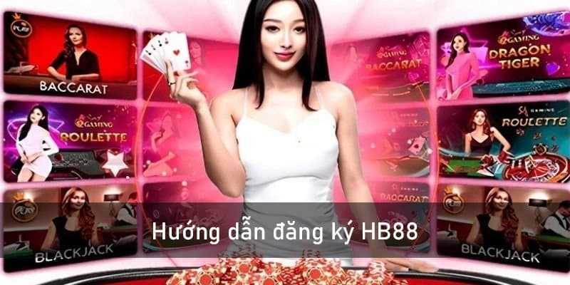 Hướng dẫn cụ thể cách đăng ký HB88