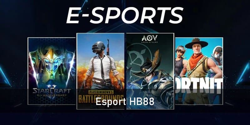 Giới Thiệu Sơ Lược Về Esport HB88