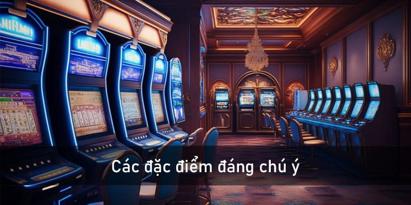 Các đặc điểm đáng chú ý của trò chơi Slot game HB88