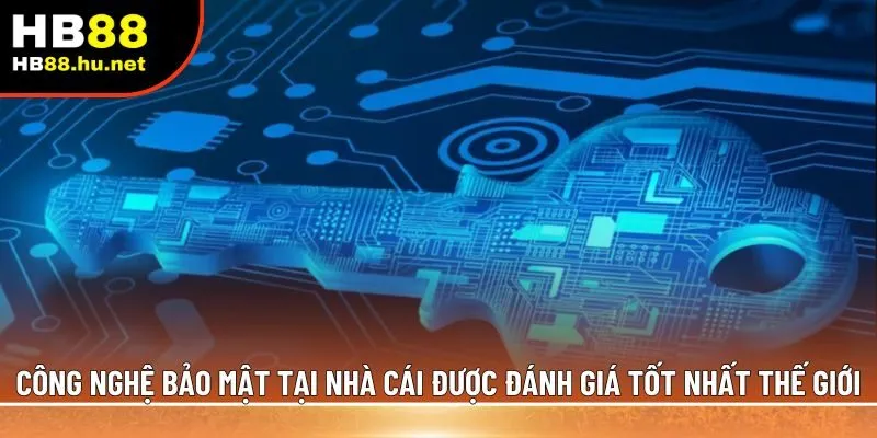 Công nghệ bảo mật tại nhà cái